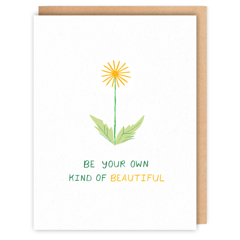 BE YOUR OWN KIND OF BEAUTIFUL
