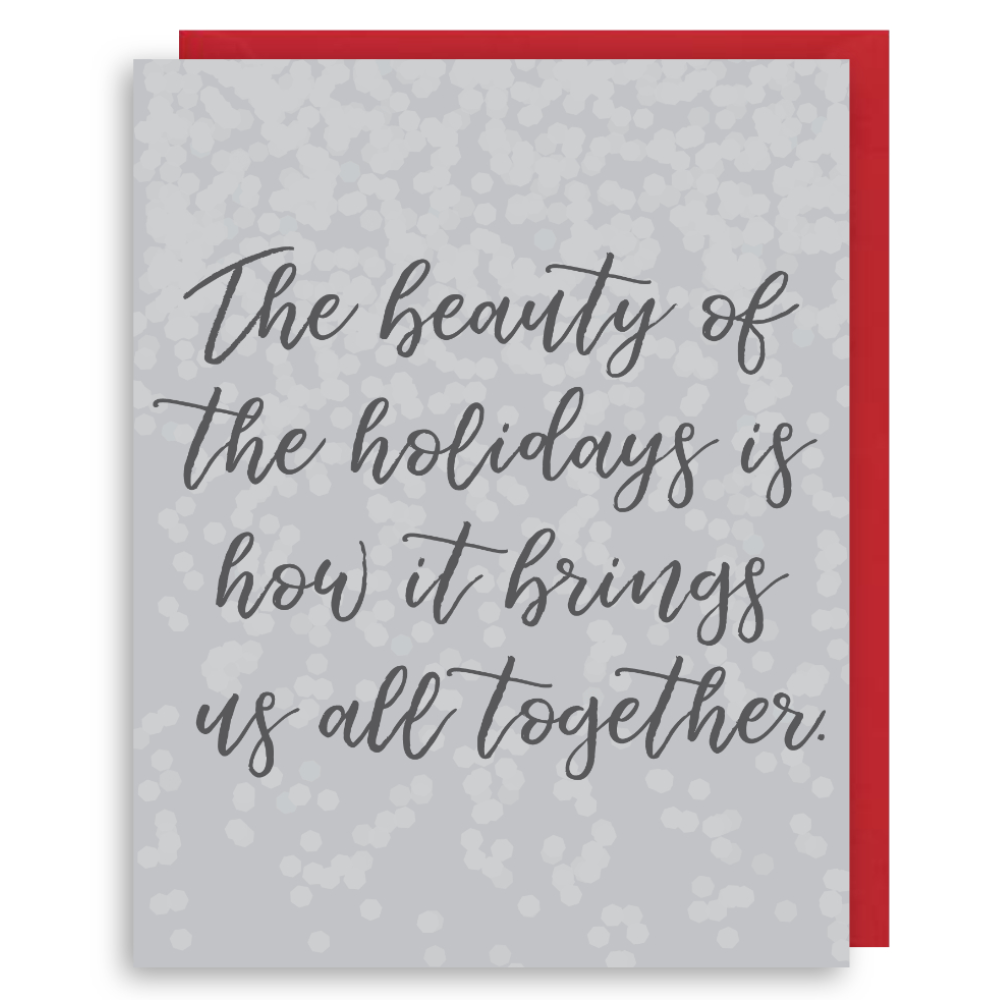 HOLIDAYS BRING US TOGETHER